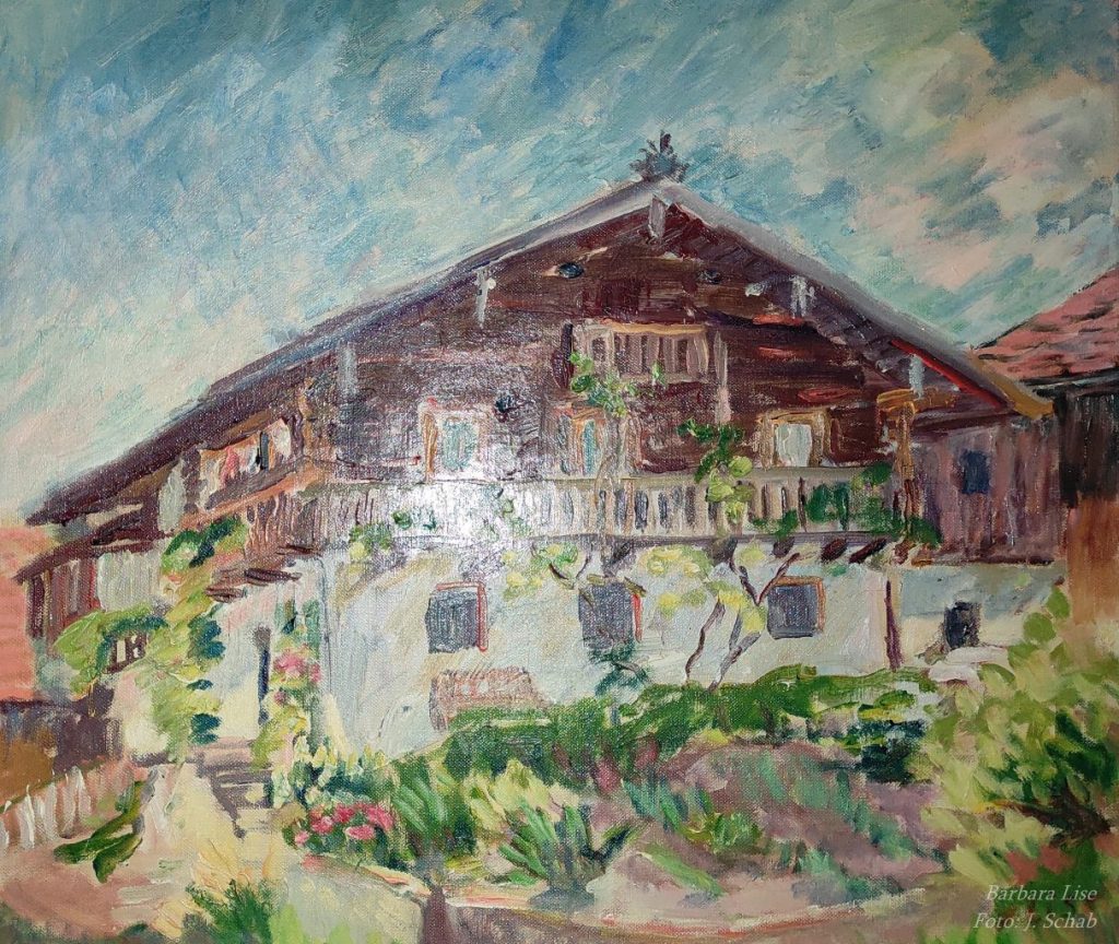 Bauernhaus- Ölgemälde -Künstlerin Barbara Lise: Elisabeth Schab